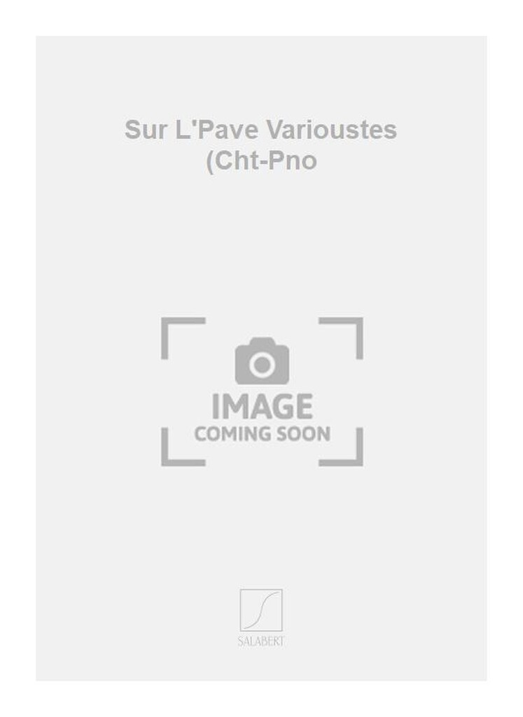 Sur L'Pave Varioustes (Cht-Pno
